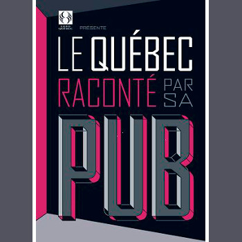 Le Québec raconté par sa pub