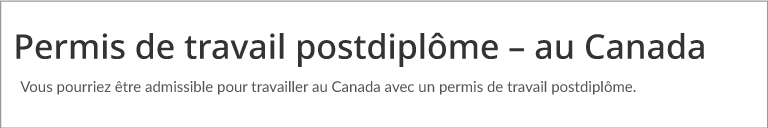 Permis de travail postdiplôme - au Canada