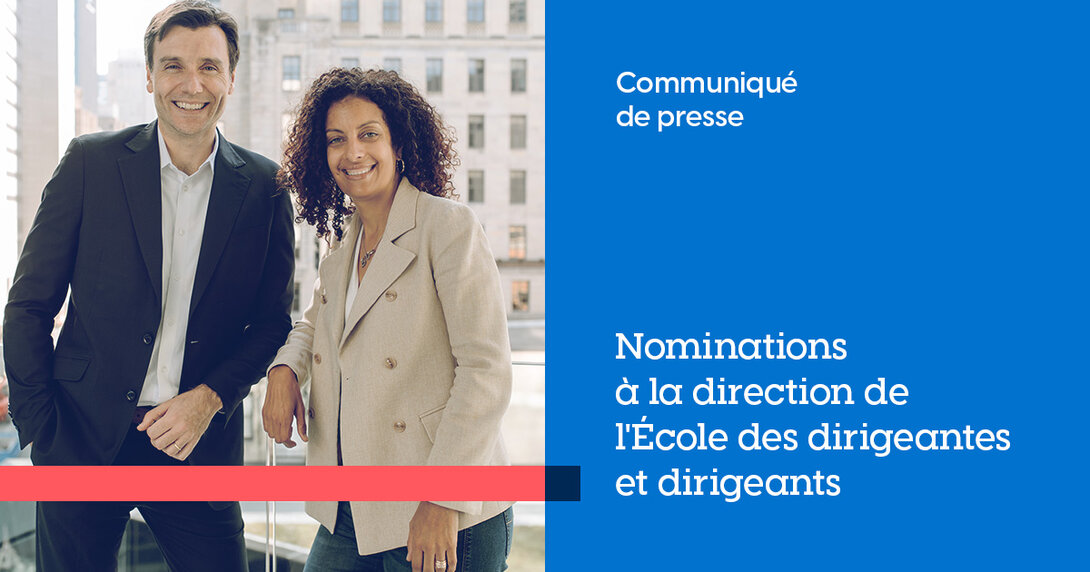 OG - Formation exécutive : Dominique Anglade et Luciano Barin Cruz nommés à la direction de l’École des dirigeantes et dirigeants HEC Montréal  