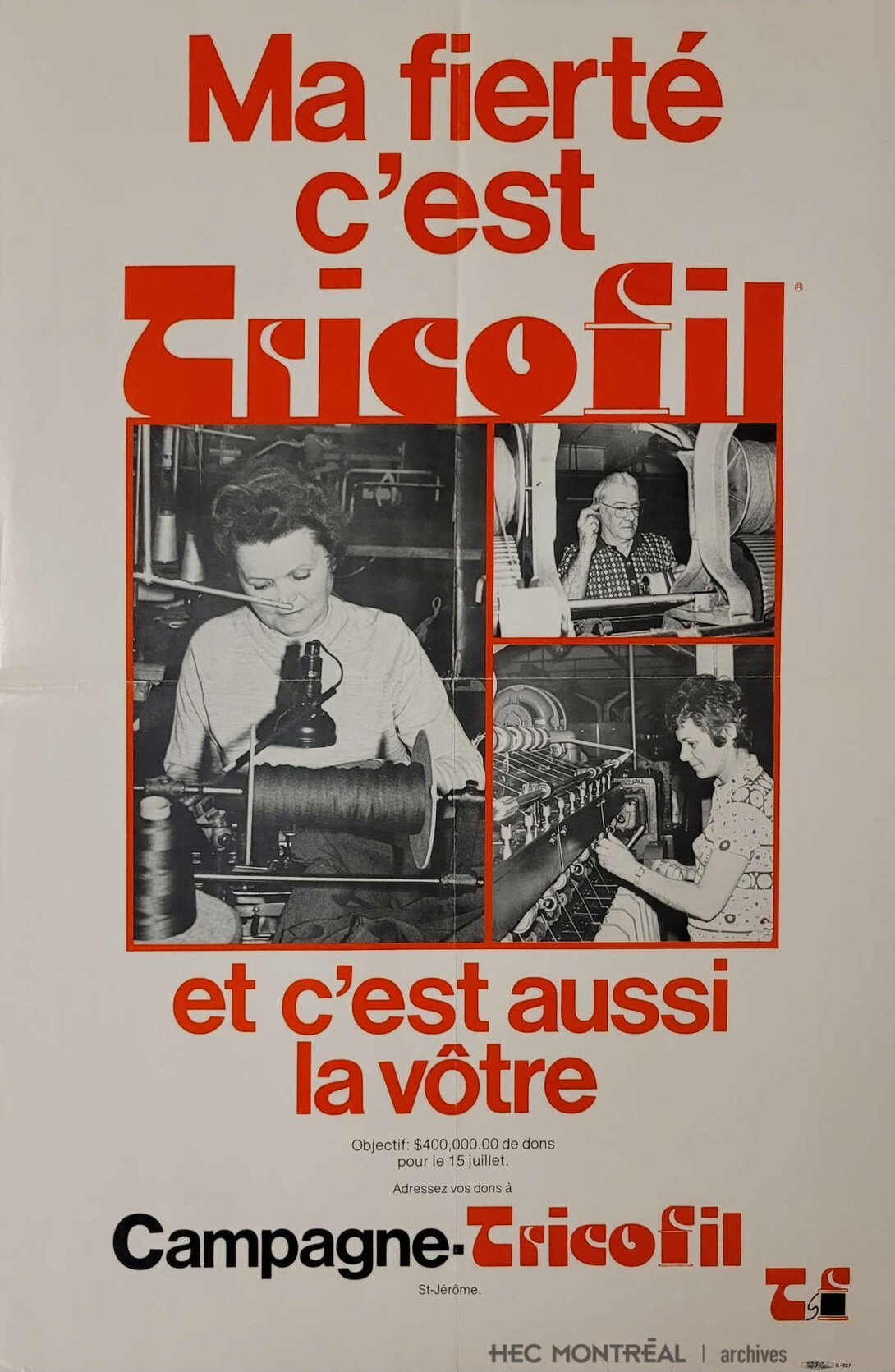   Description : Affiche de la Campagne-Tricofil en vue de l'achat de l'usine. Date : 1975 Crédit photo : Photographe inconnu Cote archivistique : P008/XAF,0001