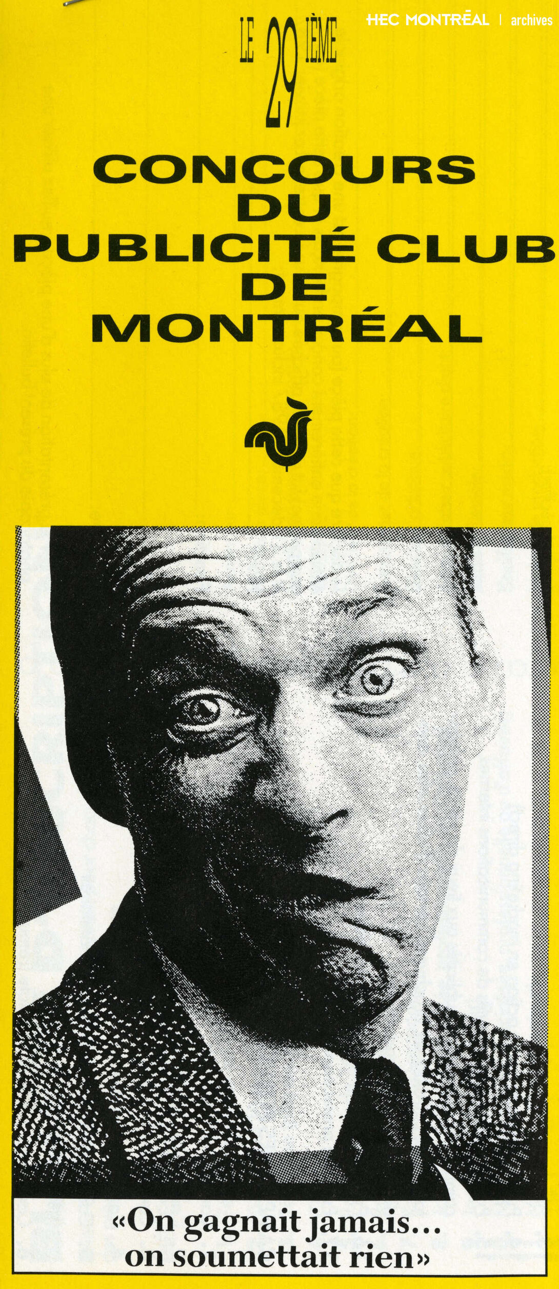   Description : Dépliant publicitaire, 29e édition du Concours du Publicité Club de Montréal. Date : 1988 Crédit photo : Photographe inconnu Cote archivistique : P023/Z,0023