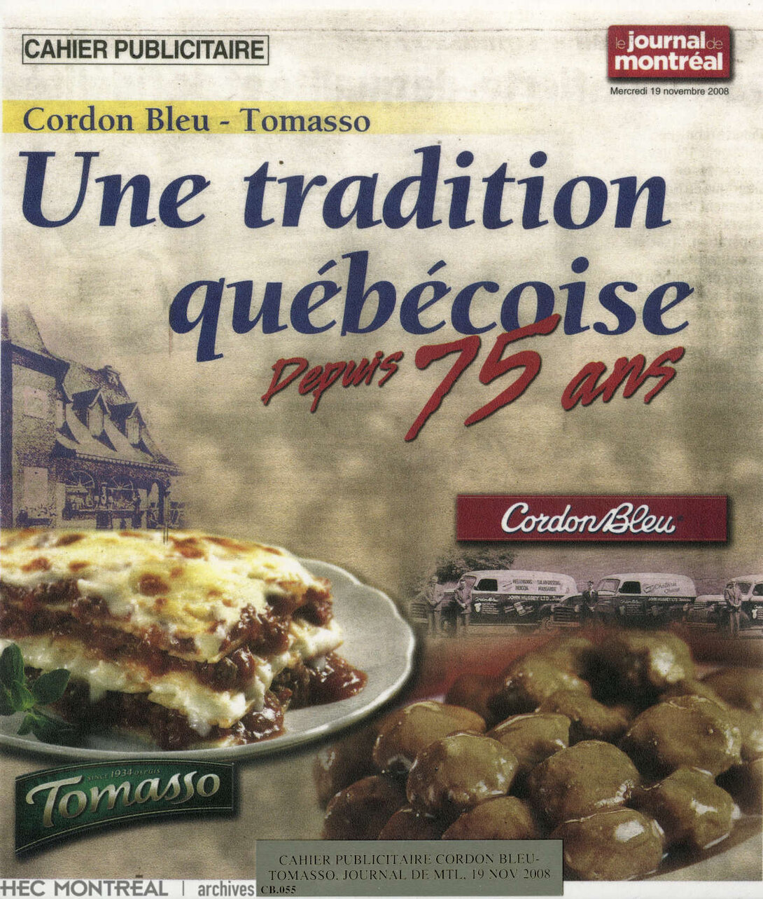   Description : Affiche publicitaire pour les 75 ans de Cordon Bleu - Tomasso. Date : 2008 Crédit photo : Photographe inconnu Cote archivistique : P088/W,0001